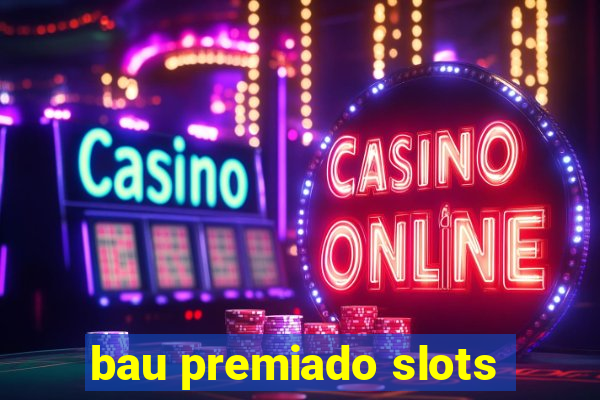 bau premiado slots